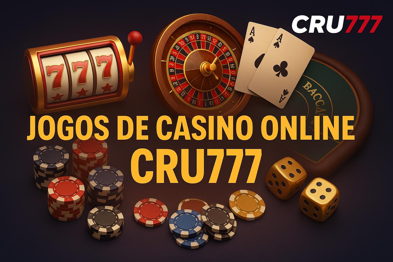Jogos de cassino online CRU777